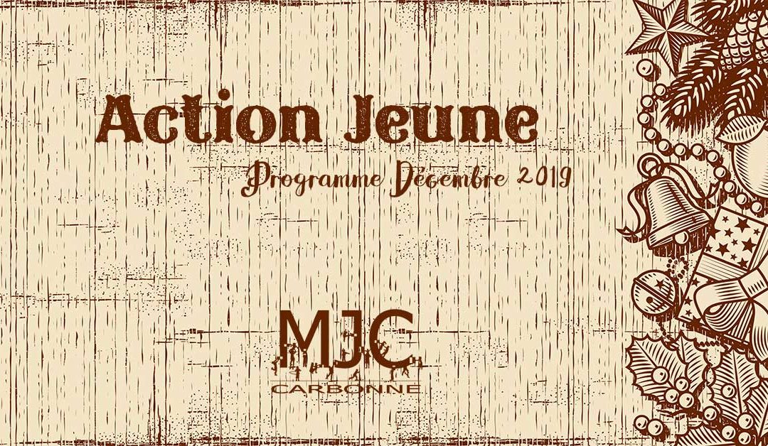 Le programme de Décembre 2019 : Action Jeunes