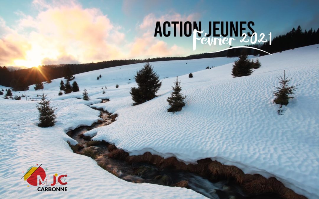 Action Jeunes – Vacances Février 2021